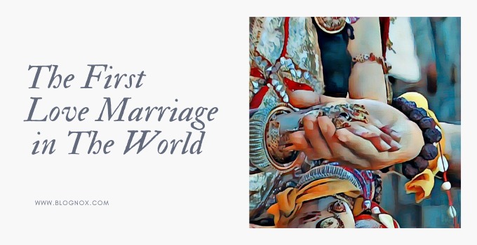 The-First-Love-Marriage-in-The-World