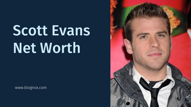 Scott Evans Net Worth
