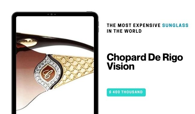 The Most Expensive Sunglasses in the World Chopard De Rigo Vision Sunglasses